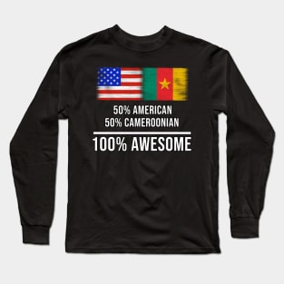 50% American 50% Cameroonian 100% Awesome - Gift for Cameroonian Heritage From Cameroon Long Sleeve T-Shirt